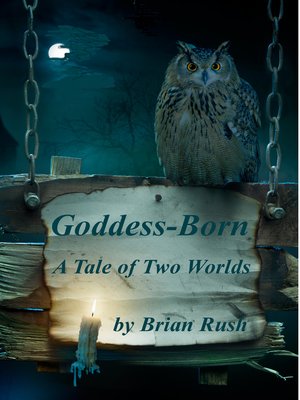cover image of Goddess-Born (A Tale of Two Worlds)